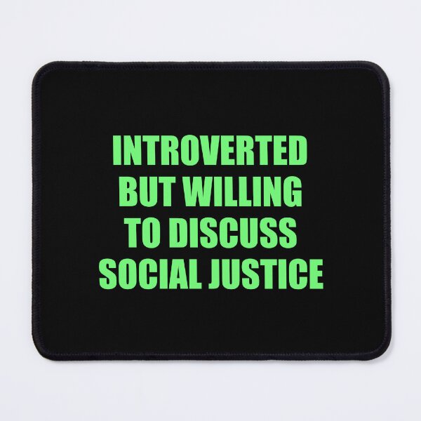 Item preview, Introverted But Willing To Discuss Social Justice designed and sold by Inspirationmotivation.