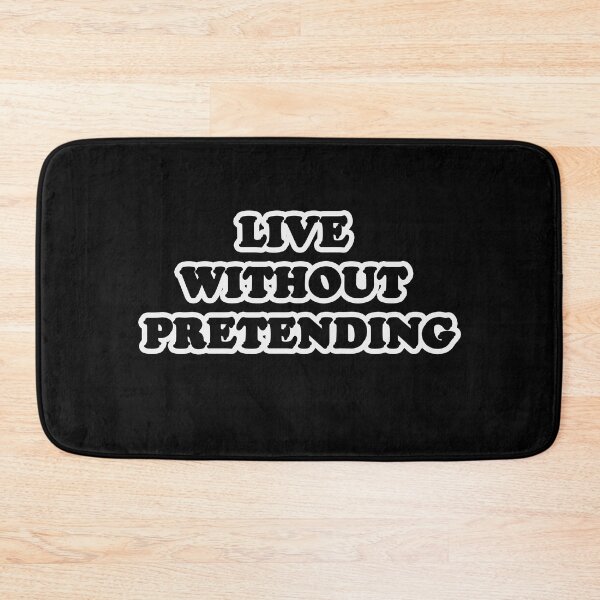 Item preview, Live Without Pretending designed and sold by EasyPeasyLife  ⭐⭐⭐⭐⭐.