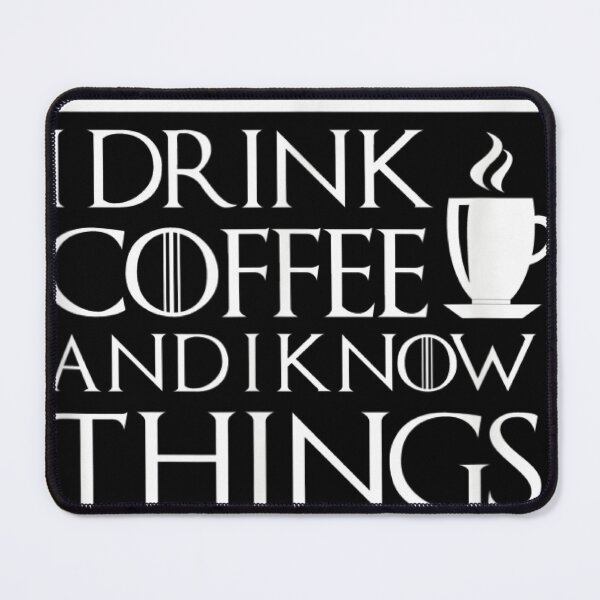 Item preview, Thats What I Do I drink Coffee and I know things - Fun designed and sold by TrendsDesign ⭐⭐⭐⭐⭐.