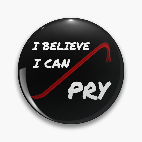 Item preview, I believe I can pry (dark background) designed and sold by Jeeb-Arts.