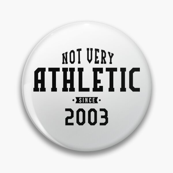 Item preview, NOT VERY ATHLETIC Since 2003 20th Birthday designed and sold by Creative-Flo.