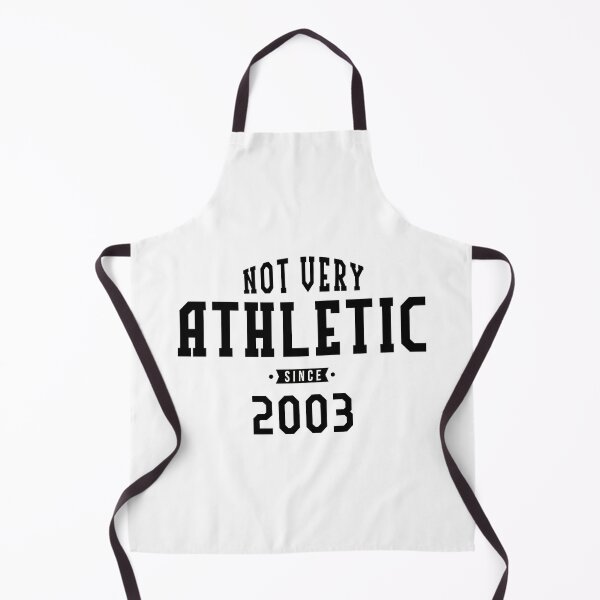 Item preview, NOT VERY ATHLETIC Since 2003 20th Birthday designed and sold by Creative-Flo.