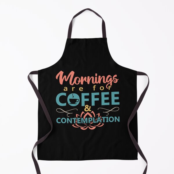 Item preview, Mornings are for Coffee and Contemplation - Humor Funny Coffee Quotes designed and sold by Alice-Elgawi.