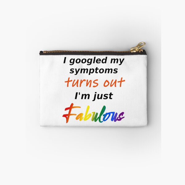 Item preview, I googled my symptoms turns out I'm fabulous (light background) designed and sold by Jeeb-Arts.