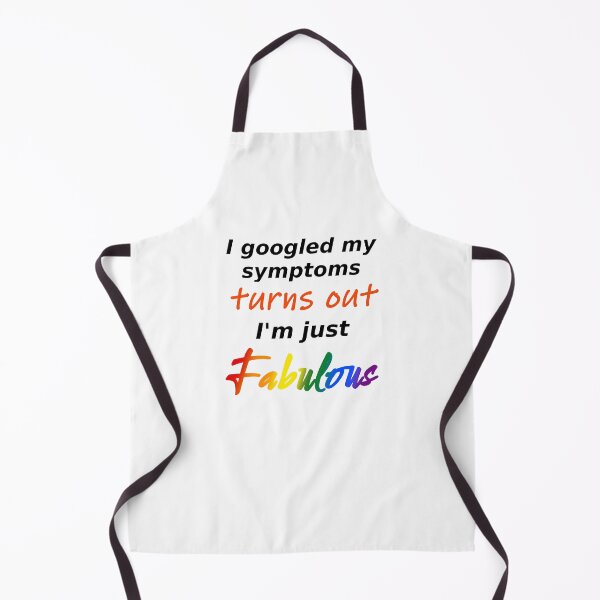 Item preview, I googled my symptoms turns out I'm fabulous (light background) designed and sold by Jeeb-Arts.