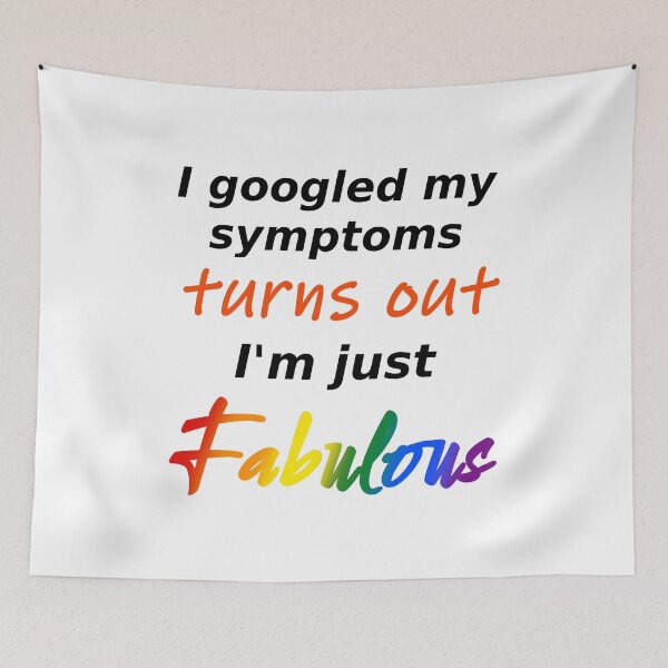 Item preview, I googled my symptoms turns out I'm fabulous (light background) designed and sold by Jeeb-Arts.