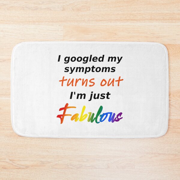 Item preview, I googled my symptoms turns out I'm fabulous (light background) designed and sold by Jeeb-Arts.