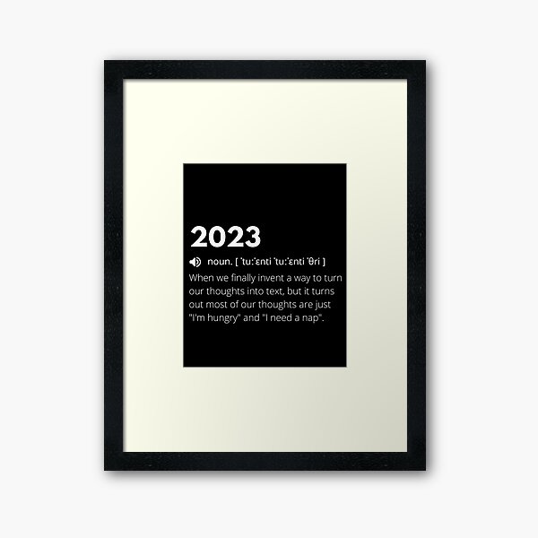 Item preview, 2023 Funny Definition, Meaning of 2023, Humorous Interpretation of 2023 designed and sold by Funny  Definition.