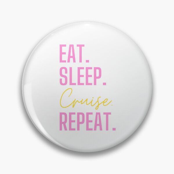 Item preview, Eat. Sleep. Cruise. Repeat. designed and sold by maxrandomstuff.