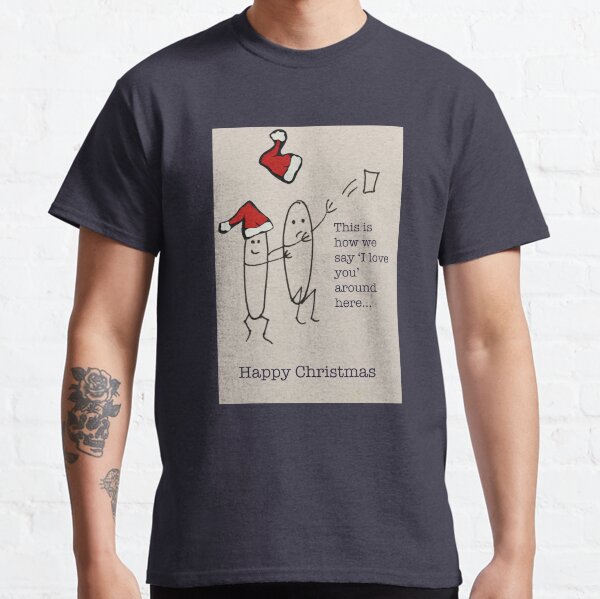 This is how we say I love you around here... Classic T-Shirt
