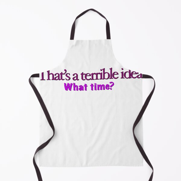 Item preview, That’s a terrible idea! designed and sold by BeckaArt6.