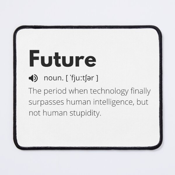 Item preview, Future Funny Definition, Meaning of Future, Future Dictionary designed and sold by Funny  Definition.