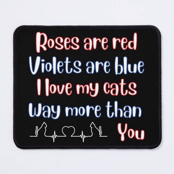 Item preview, Roses are Red Violets are Blue Cat Lovers designed and sold by BluePlanetMerch.