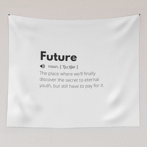 Item preview, Future Funny Definition, Meaning of Future, Future Dictionary designed and sold by Funny  Definition.