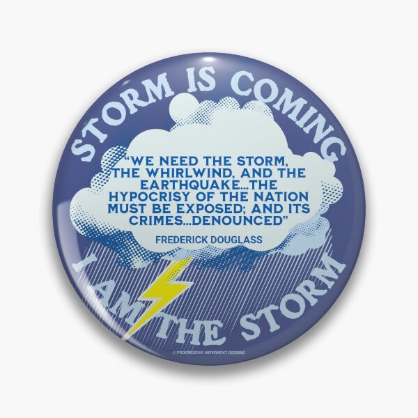 Item preview, PMD00253 Progressive Movement Designs Storm Coming Frederick Douglass quote for black African American history designed and sold by ProgressiveLeft.