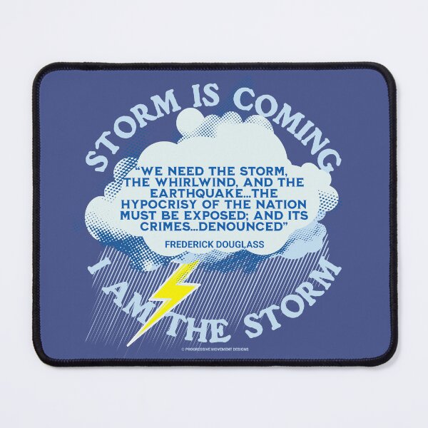 Item preview, PMD00253 Progressive Movement Designs Storm Coming Frederick Douglass quote for black African American history designed and sold by ProgressiveLeft.