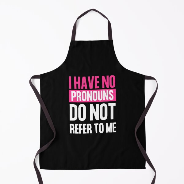 Item preview, I Have No Pronouns Do Not Refer To Me, funny meme designed and sold by medben.