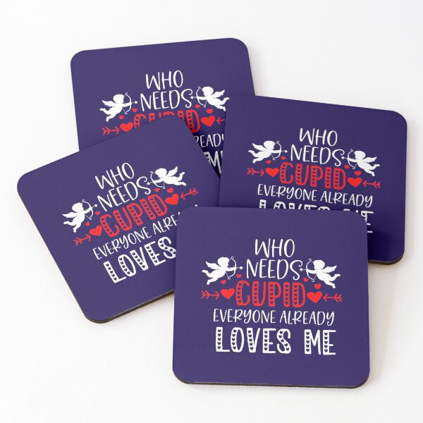 Item preview, Who needs Cupid everyone already loves me, Funny Valentine Gift designed and sold by Sunnyhova.
