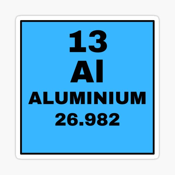 "ALUMINIUM (13) - periodic table chemical symbol" Sticker for Sale by