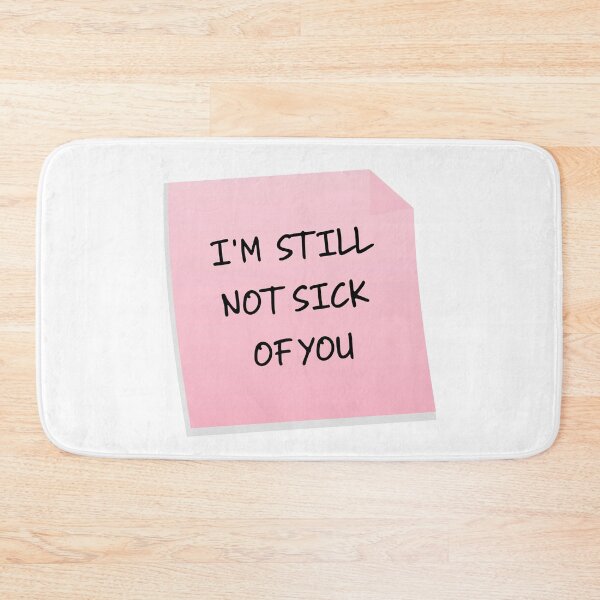 Item preview, I'm Still Not Sick Of You Funny Sarcastic Valentine's Day Gift designed and sold by mariejosee22.