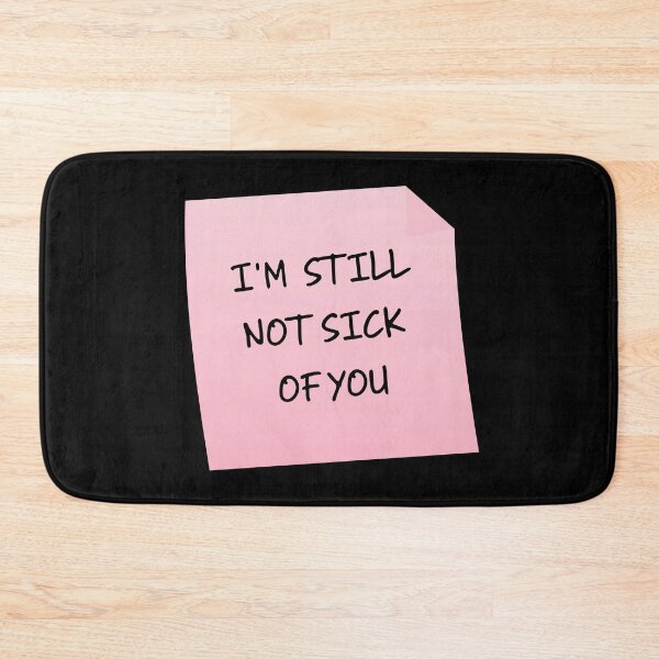 Item preview, I'm Still Not Sick Of You Funny Sarcastic Valentine's Day Gift designed and sold by mariejosee22.