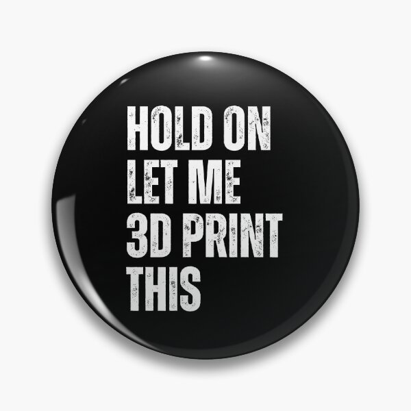 Item preview, Hold On Let Me 3D Print This designed and sold by Printint.