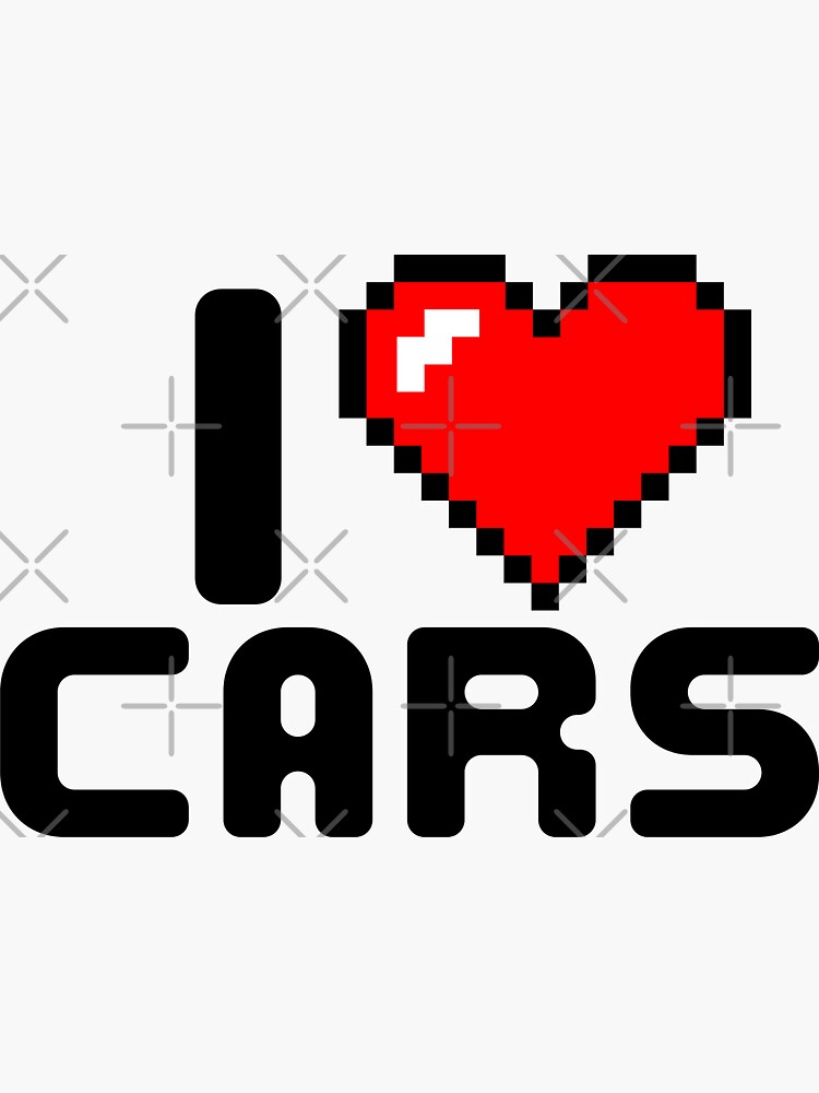 I Love Cars I Love Cars