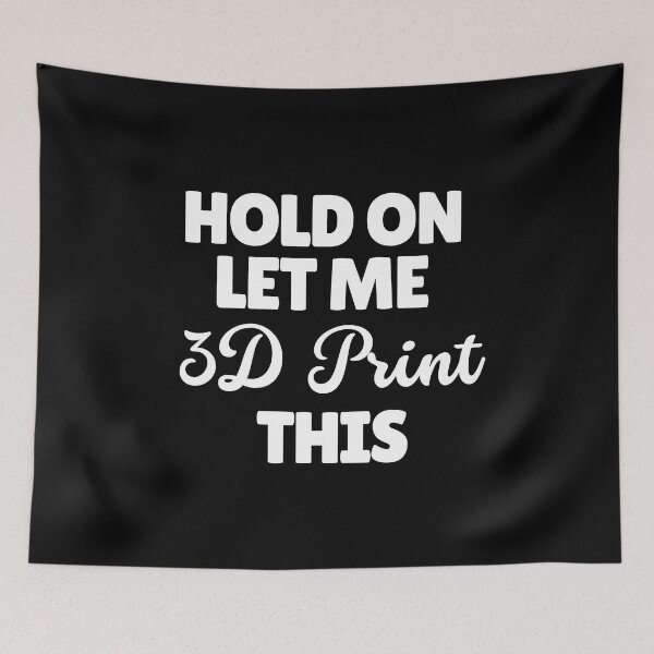 Item preview, Hold On Let Me 3D Print This designed and sold by Printint.