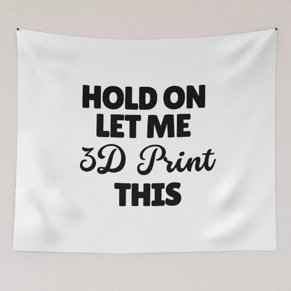 Item preview, Hold On Let Me 3D Print This designed and sold by Printint.