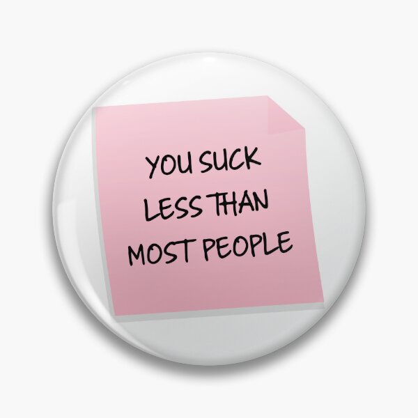 Item preview, You Suck Less Than Funny Sarcastic Valentine's Day Gift designed and sold by mariejosee22.