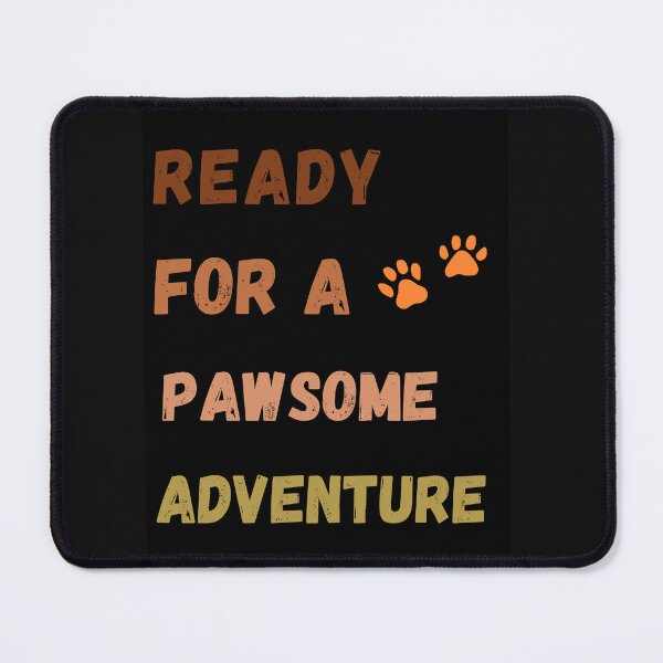 Item preview, Ready for a pawsome adventure designed and sold by SanelaLuckyStar.