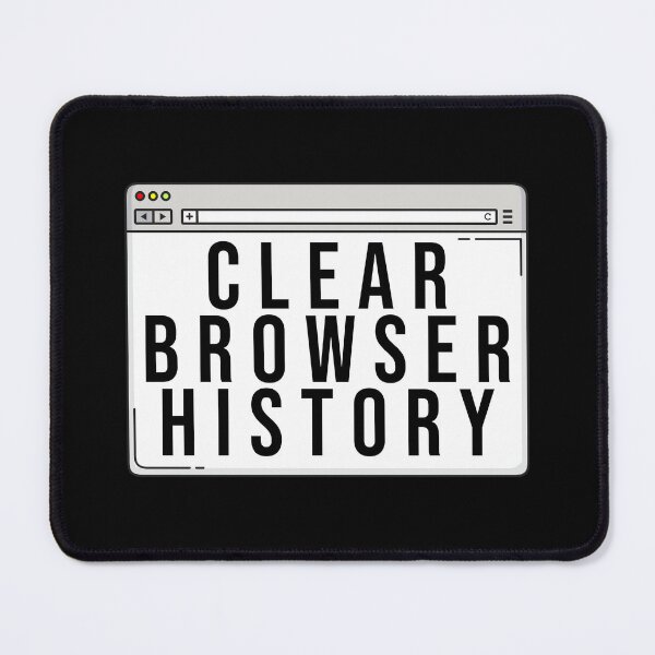 Item preview, Clear Browser History - Online activities private designed and sold by MediTees.