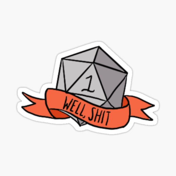 Shit D20 Gifts & Merchandise for Sale | Redbubble