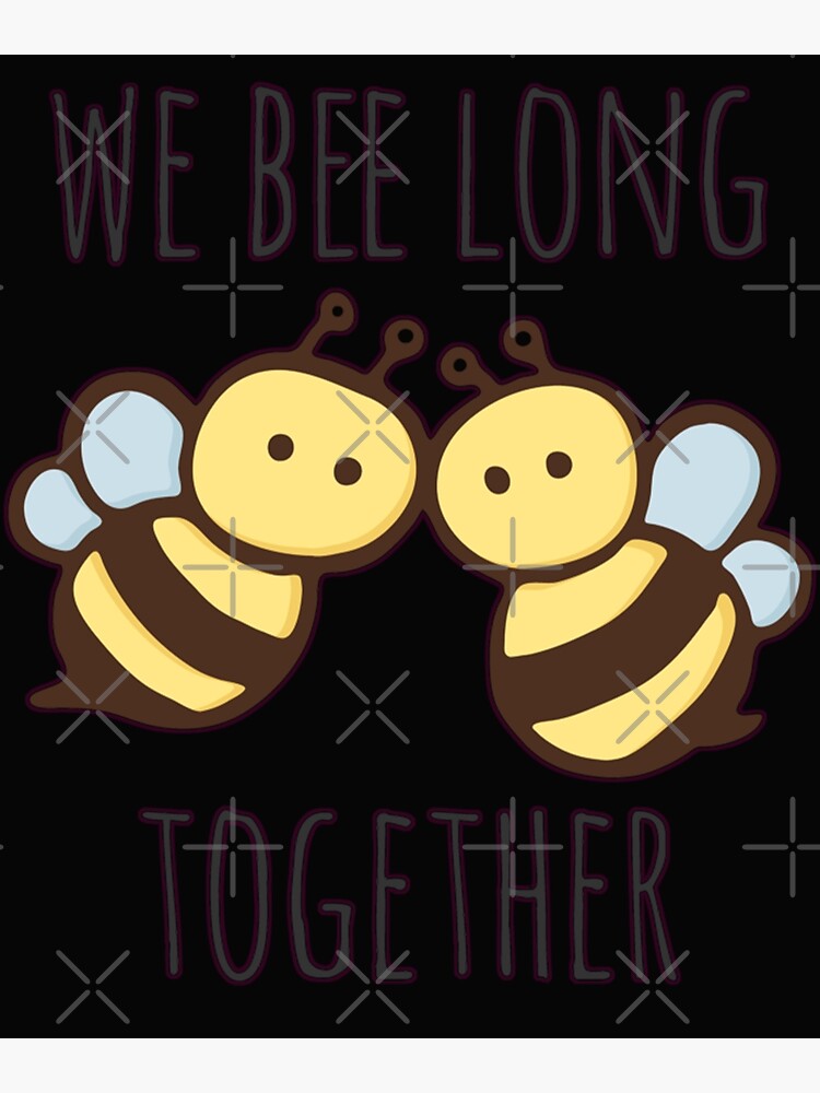 Bee Long Together Bee My Valentine We Bee Long Together Bee Kawaii