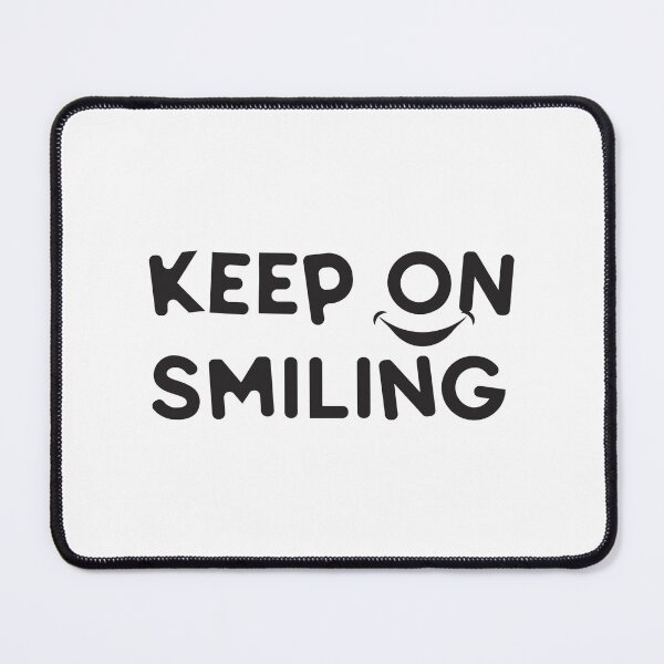 Item preview, keep on smiling designed and sold by ShopofAll.