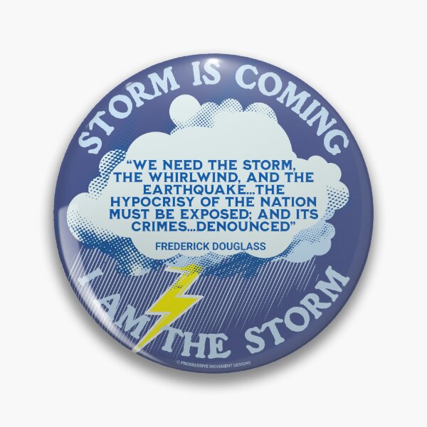 Item preview, PMD00254 Progressive Movement Designs Storm Coming Frederick Douglass quote for black African American history w goals designed and sold by ProgressiveLeft.