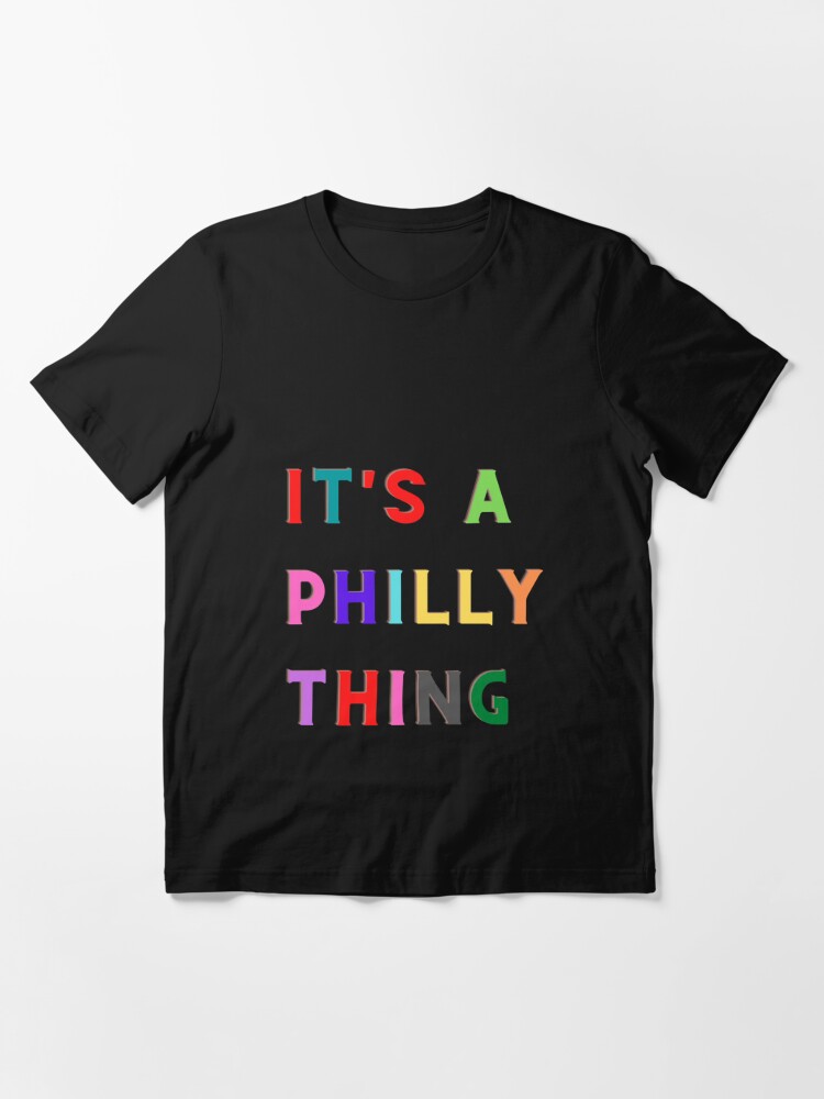 It's A Philly Thing - Its A Philadelphia Thing Fan - Philadelphia Fan It's  A Philly Thing Funny from RedBubble