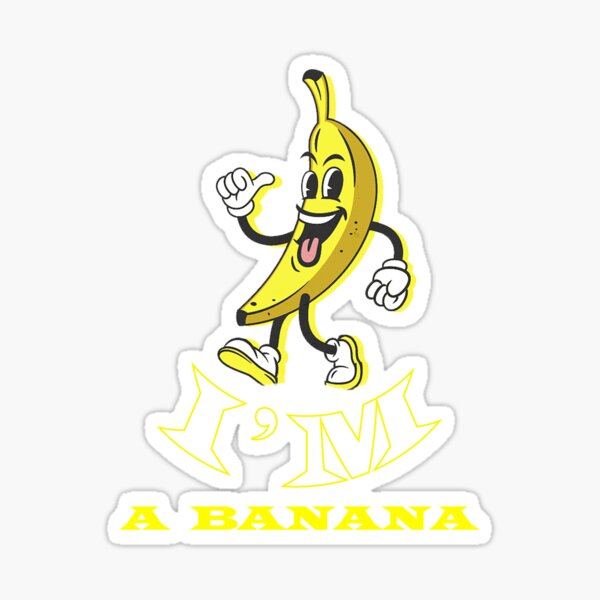 Rejected Cartoon Im A Banana Sticker For Sale By Chlablab Redbubble