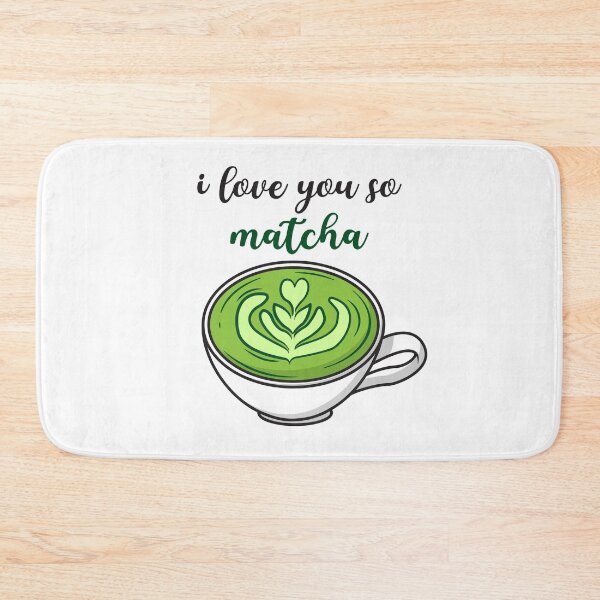 Item preview, I Love You So Matcha designed and sold by OlivDesignsCo.