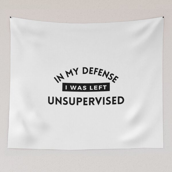 Item preview, In My Defense I Was Left Unsupervised designed and sold by SqueakitySqueak.