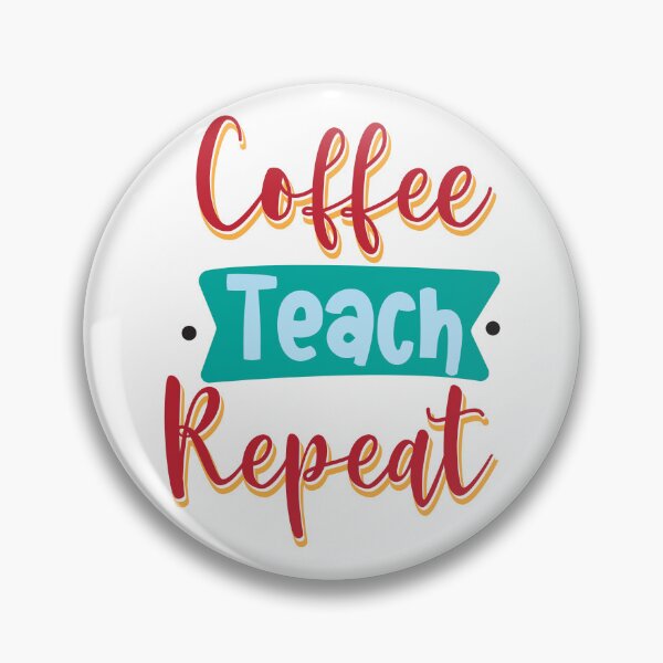 Item preview, Coffee Teach Repeat designed and sold by ShopofAll.