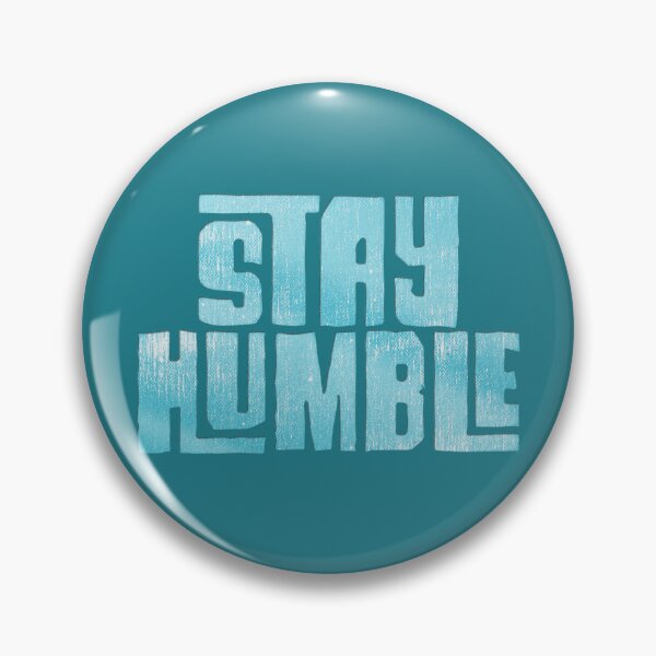 Item preview, stay humble designed and sold by RAWWR.