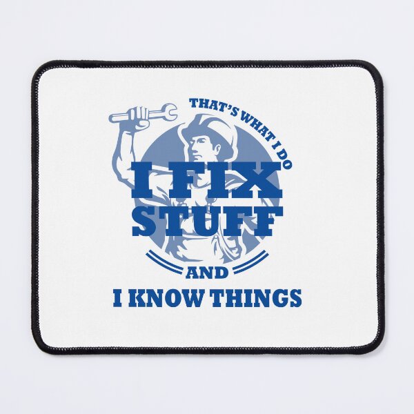 Item preview, I fix stuff and i know things , funny mechanic gift designed and sold by Deco-Design.