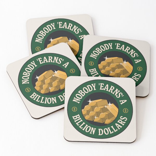 Item preview, Nobody Earns A Billion Dollars - Anti Billionaire designed and sold by Picket Club.