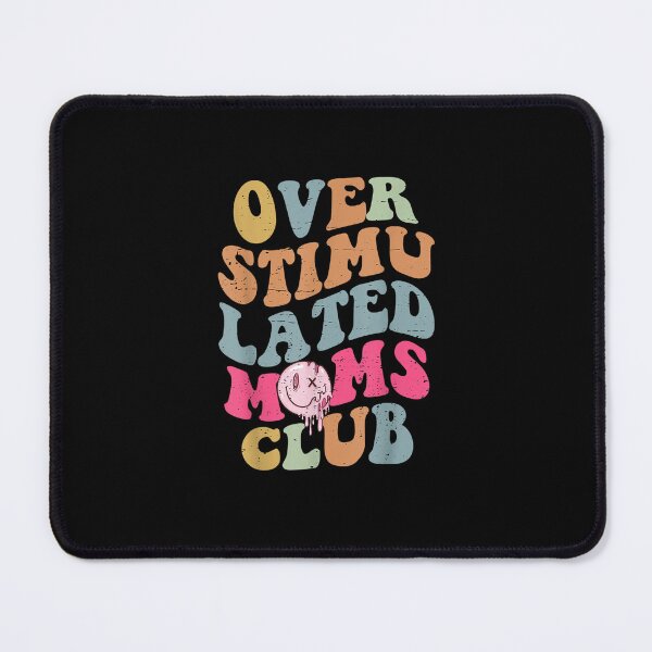 Item preview, Overstimulated Moms Club designed and sold by ✔️   Disney    ✔️.