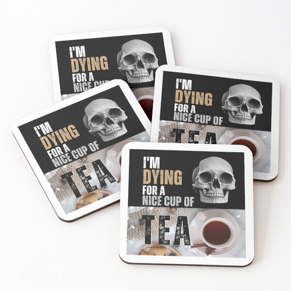 Item preview, I'M DYING FOR A NICE CUP OF TEA designed and sold by PhotoDesignNZ.