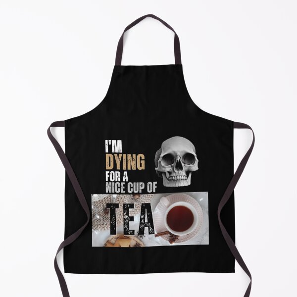 Item preview, I'M DYING FOR A NICE CUP OF TEA designed and sold by PhotoDesignNZ.