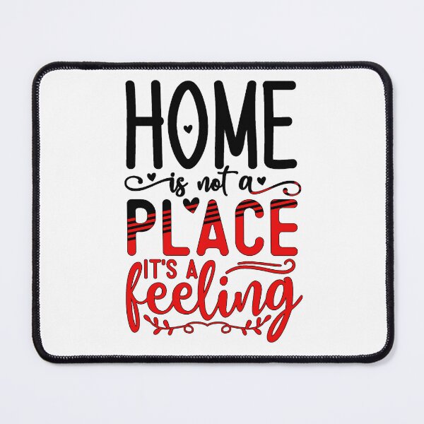 Item preview, Home is Not a Place Its a Feeling designed and sold by Sick Creativity.