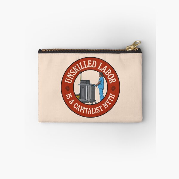 Item preview, Unskilled Labor Is A Capitalist Myth - Workers Rights designed and sold by Picket Club.