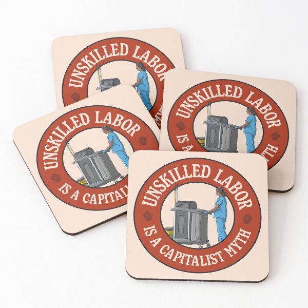 Item preview, Unskilled Labor Is A Capitalist Myth - Workers Rights designed and sold by Picket Club.